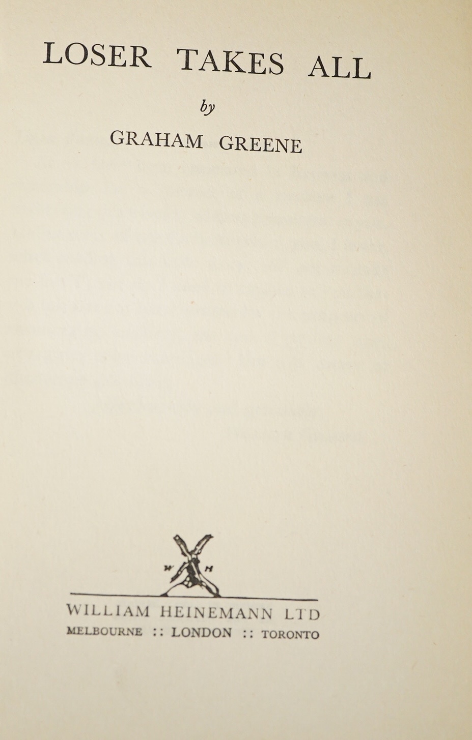 Greene, Graham - Loser Takes All. first edition. half title; publisher's gilt cloth and d/wrapper. William Heinemann, 1955. *the writer Richard Whittington - Egan's copy, his ink ownership on front free e/p. - Richard Wh